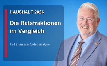 Haushalt 2026: Die Ratsfraktionen im Vergleich
